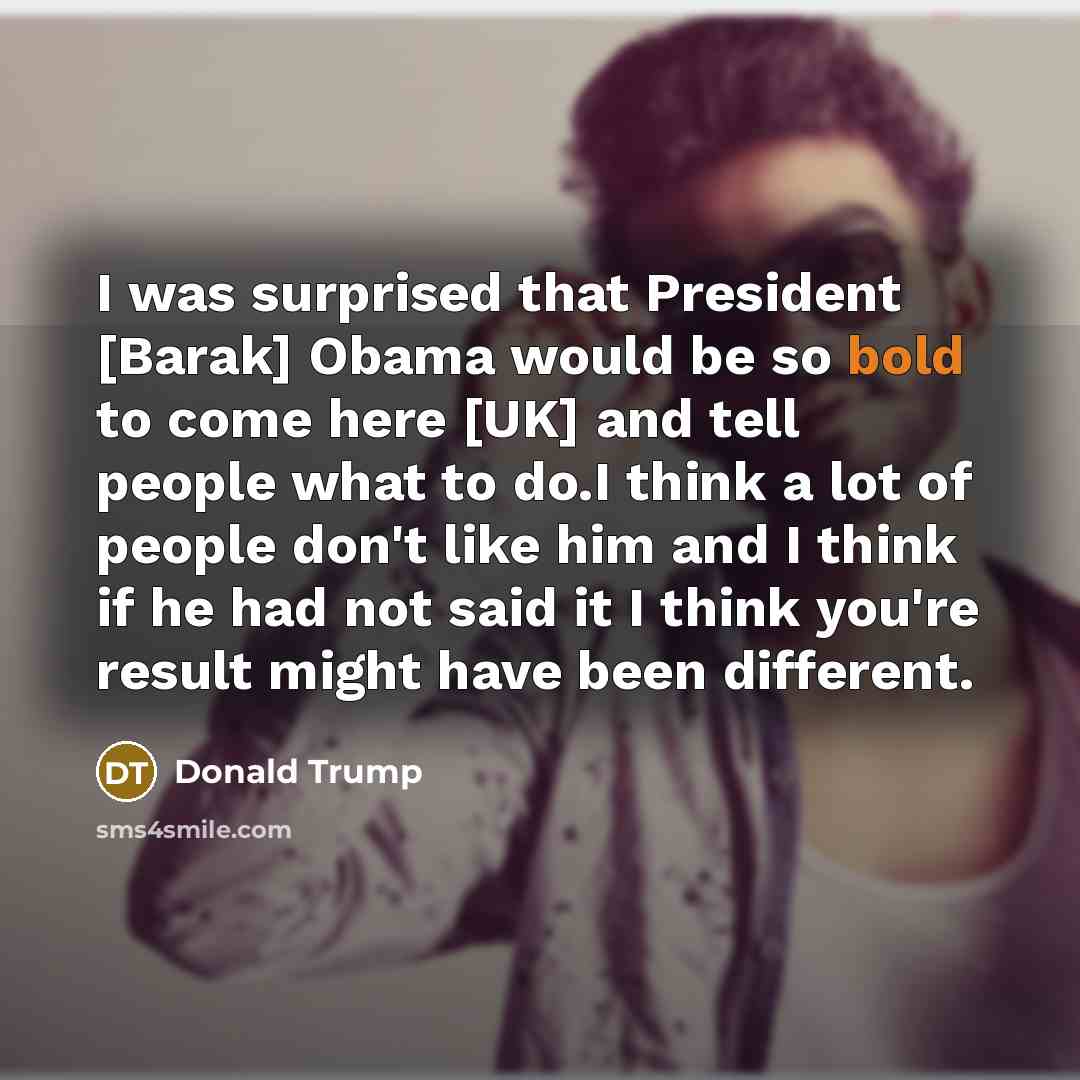“I was surprised that President [Barak] Obama would be so…” quote by Donald Trump