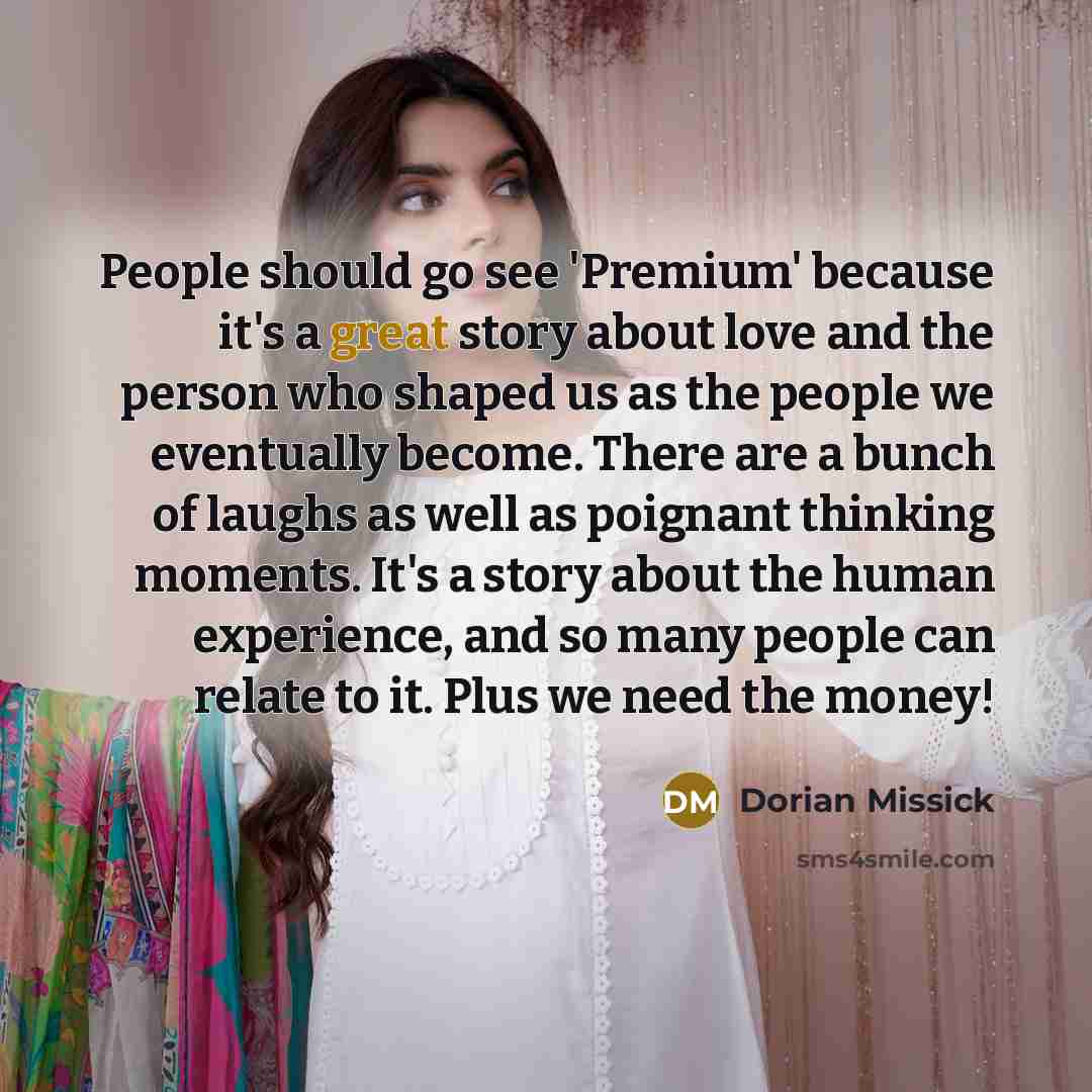 “People should go see 'Premium' because it's a great story…” quote by Dorian Missick