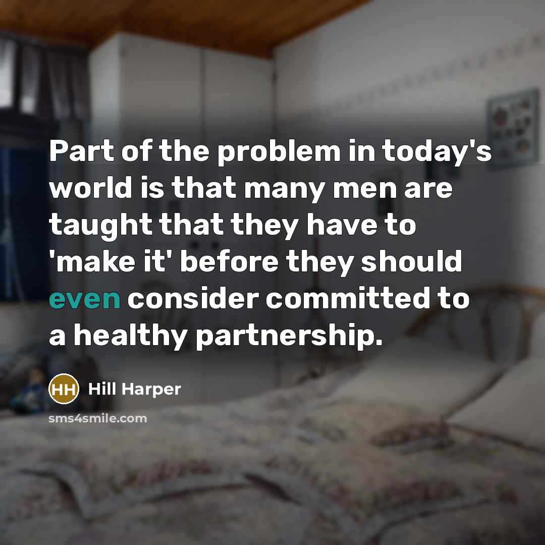“Part of the problem in today's world is that many…” quote by Hill Harper