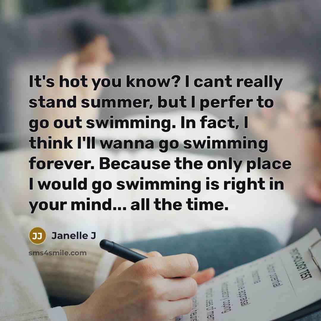 “It's hot you know? I cant really stand summer, but…” quote by Janelle J