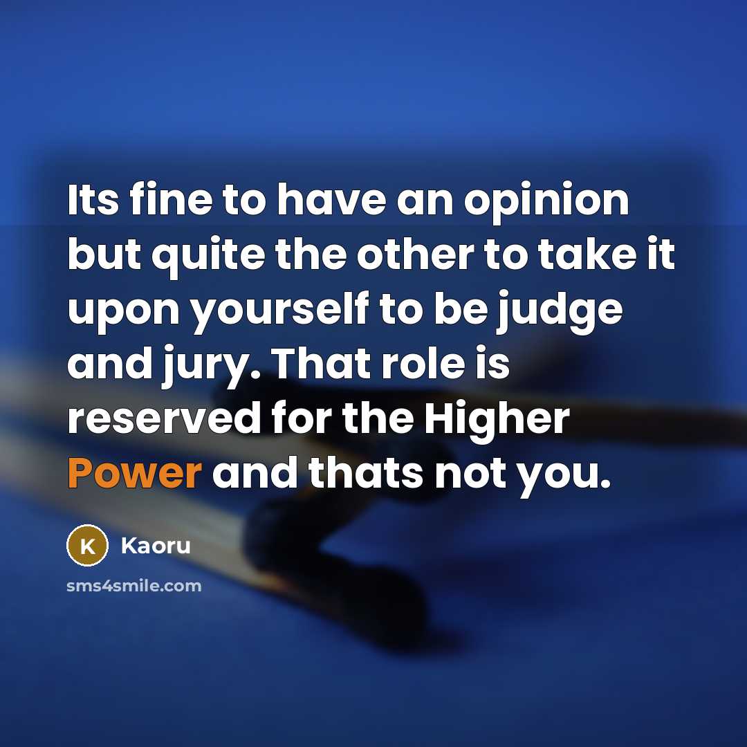 “Its fine to have an opinion but quite the other…” quote by Kaoru