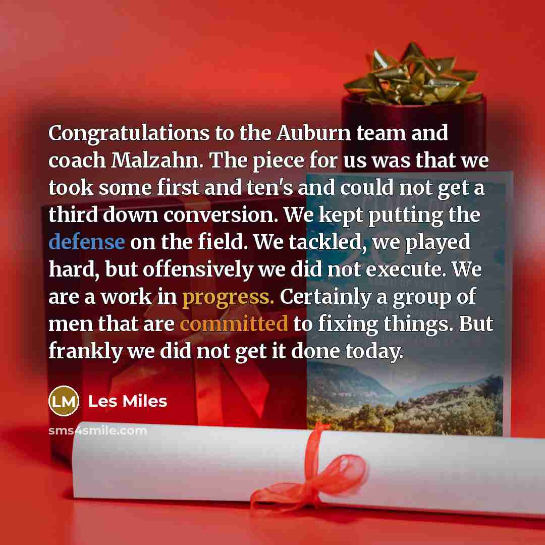 “Congratulations to the Auburn team and coach Malzahn. The piece…” quote by Les Miles
