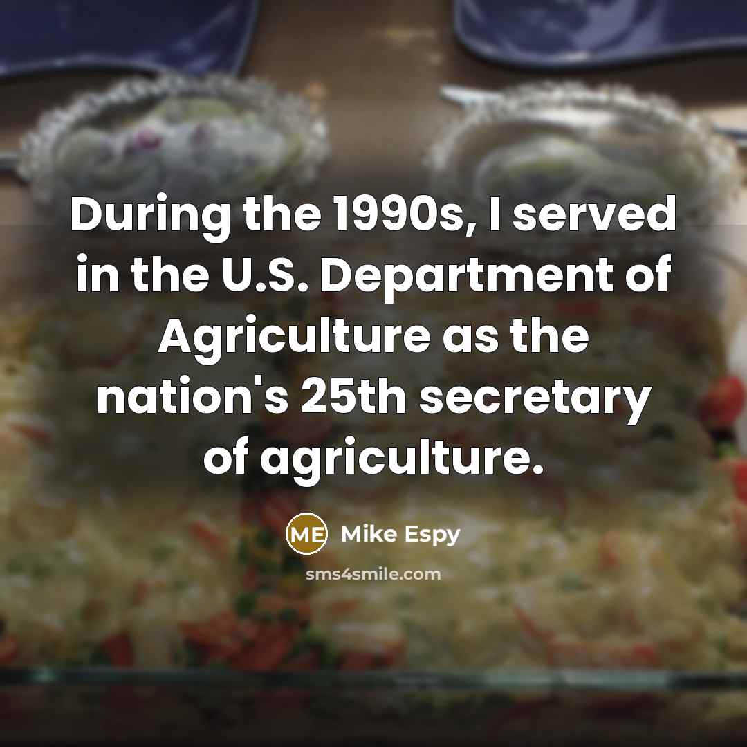 “During the 1990s, I served in the U.S. Department of…” quote by Mike Espy