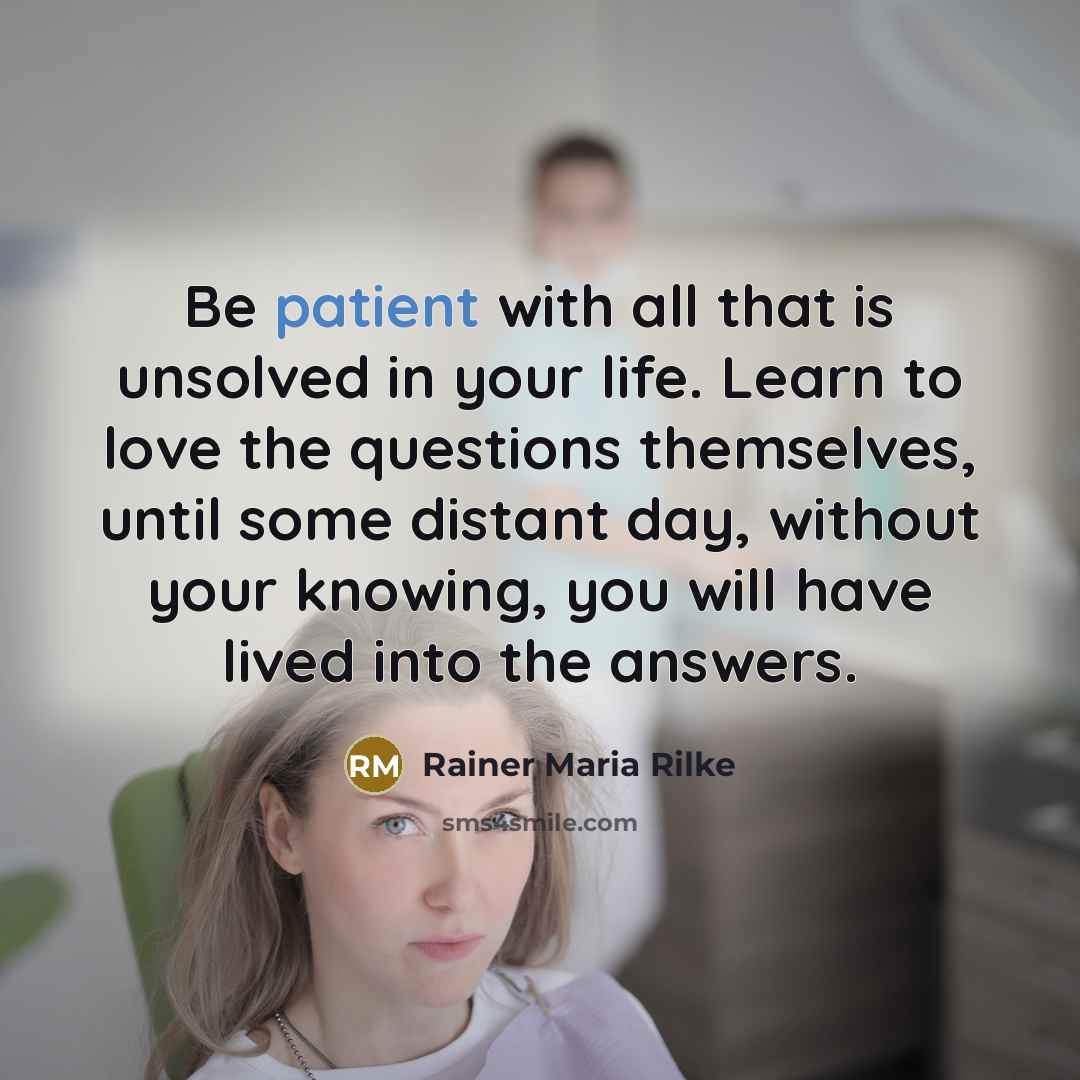 “Be patient with all that is unsolved in your life.…” quote by Rainer Maria Rilke
