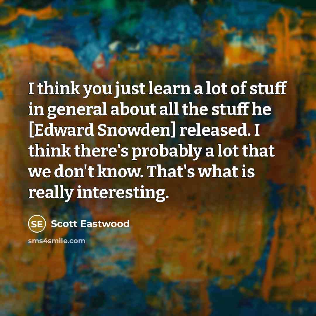 “I think you just learn a lot of stuff in…” quote by Scott Eastwood