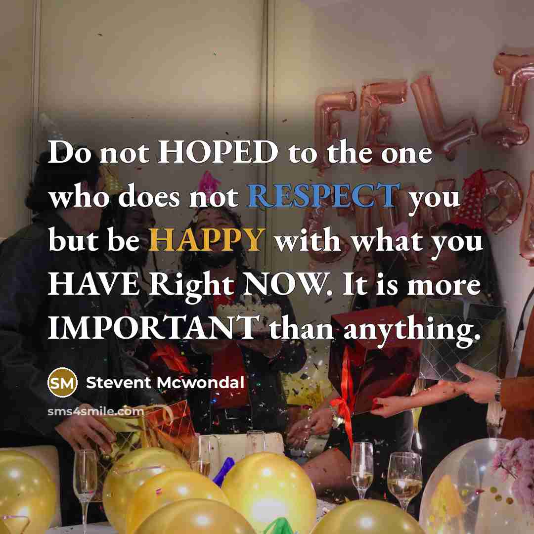 “Do not HOPED to the one who does not RESPECT…” quote by Stevent Mcwondal