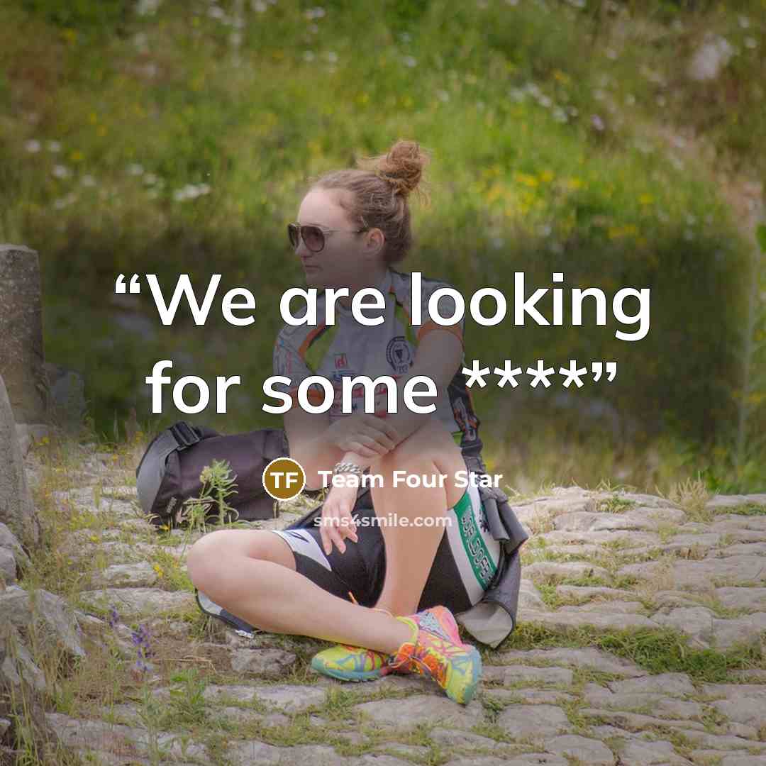 “We are looking for some ****” quote by Team Four Star