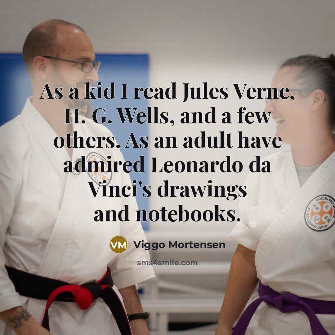 “As a kid I read Jules Verne, H. G. Wells,…” quote by Viggo Mortensen