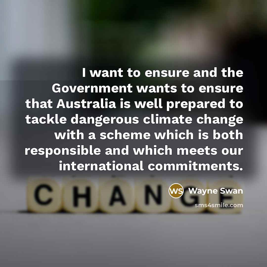 “I want to ensure and the Government wants to ensure…” quote by Wayne Swan