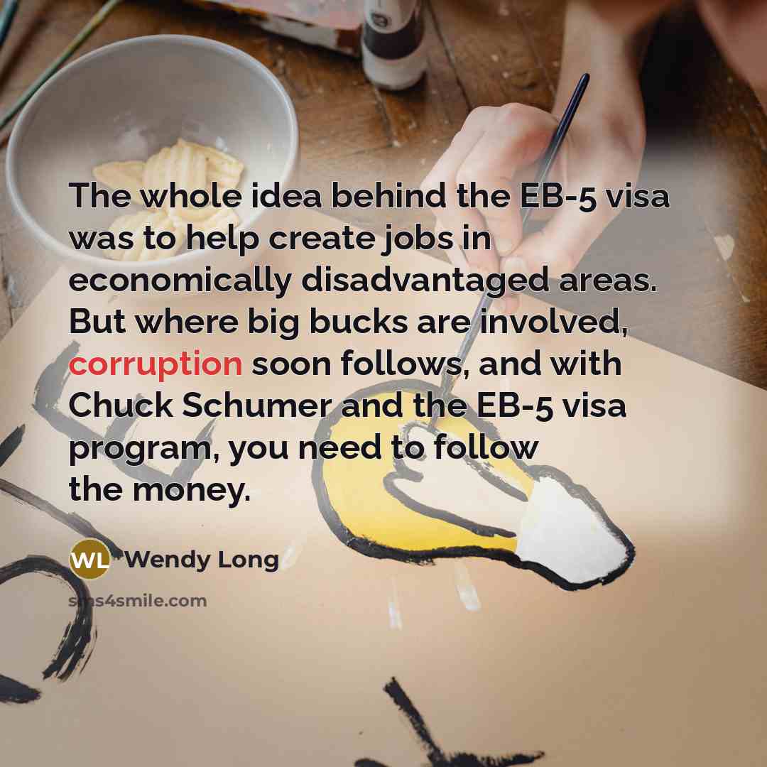 “The whole idea behind the EB-5 visa was to help…” quote by Wendy Long