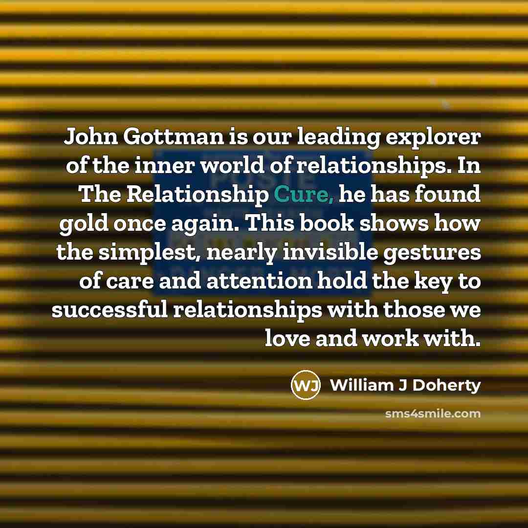 “John Gottman is our leading explorer of the inner world…” quote by William J Doherty