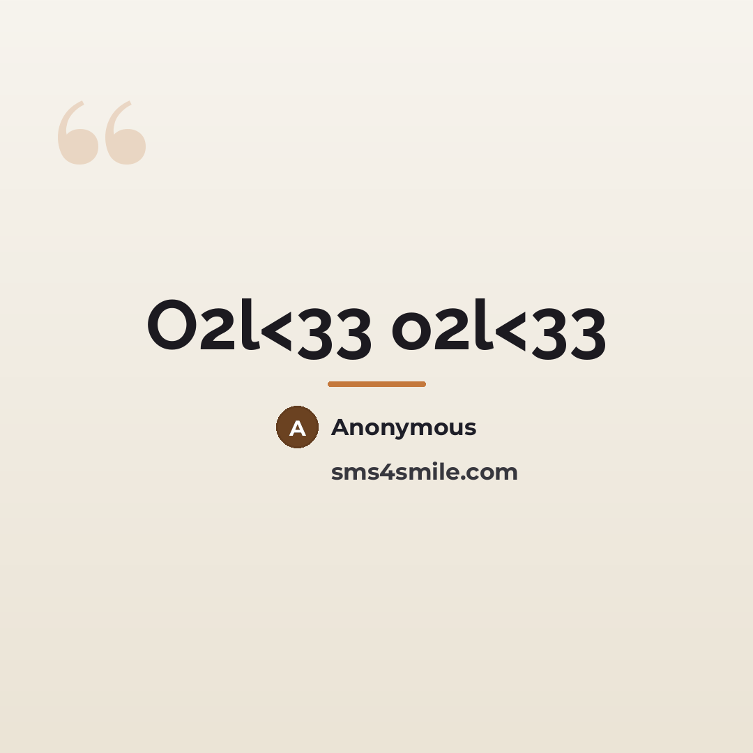 “O2l” quote by Anonymous