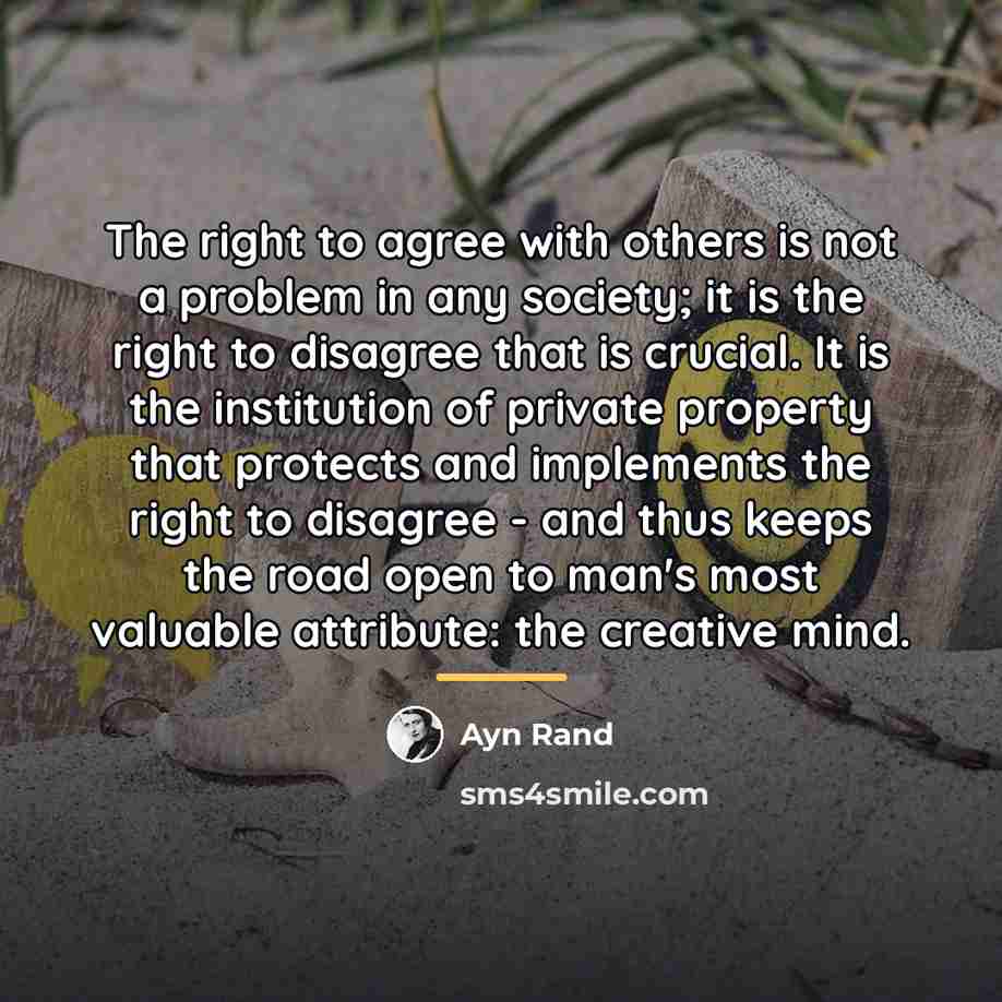 “The right to agree with others is not a problem…” quote by Ayn Rand