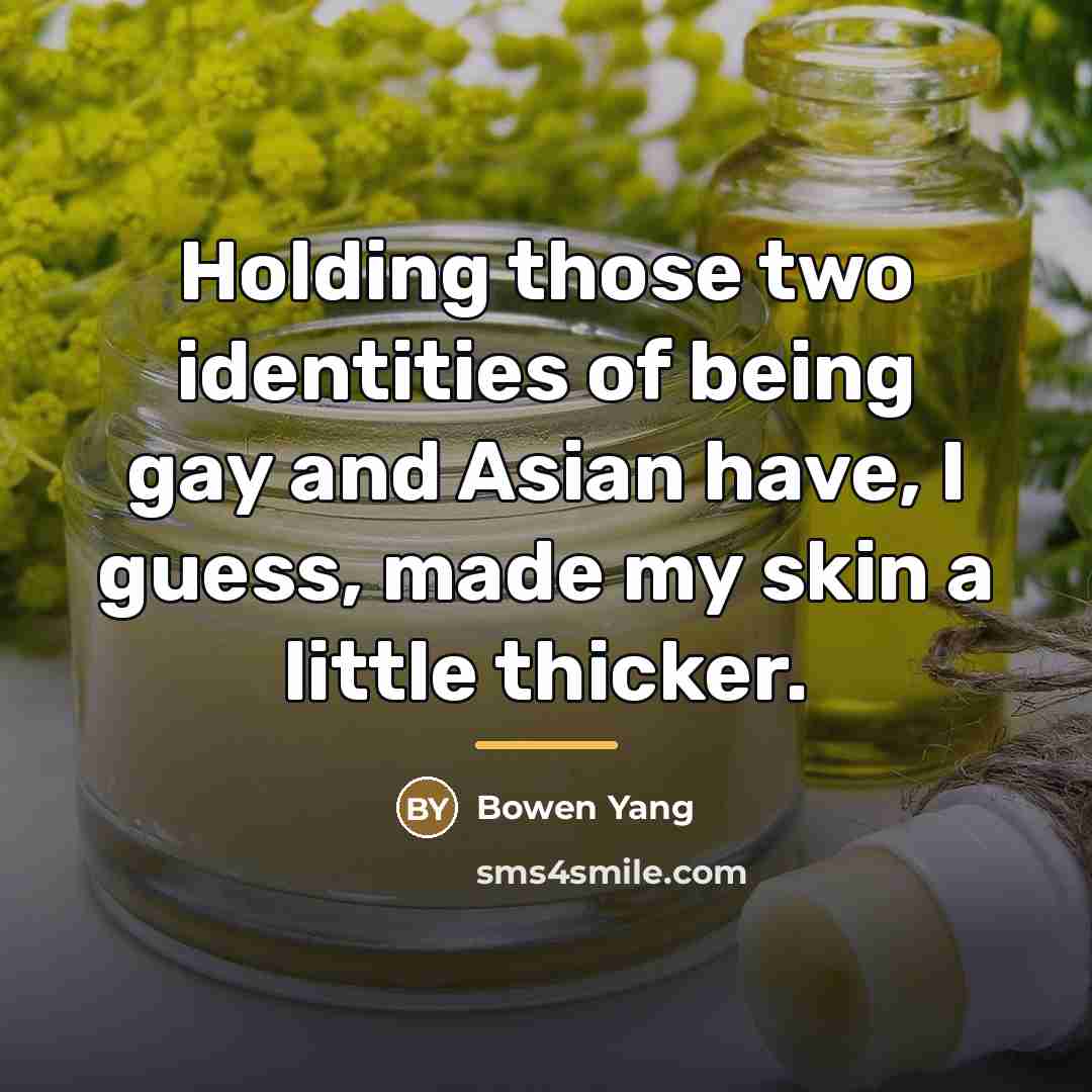 “Holding those two identities of being gay and Asian have,…” quote by Bowen Yang