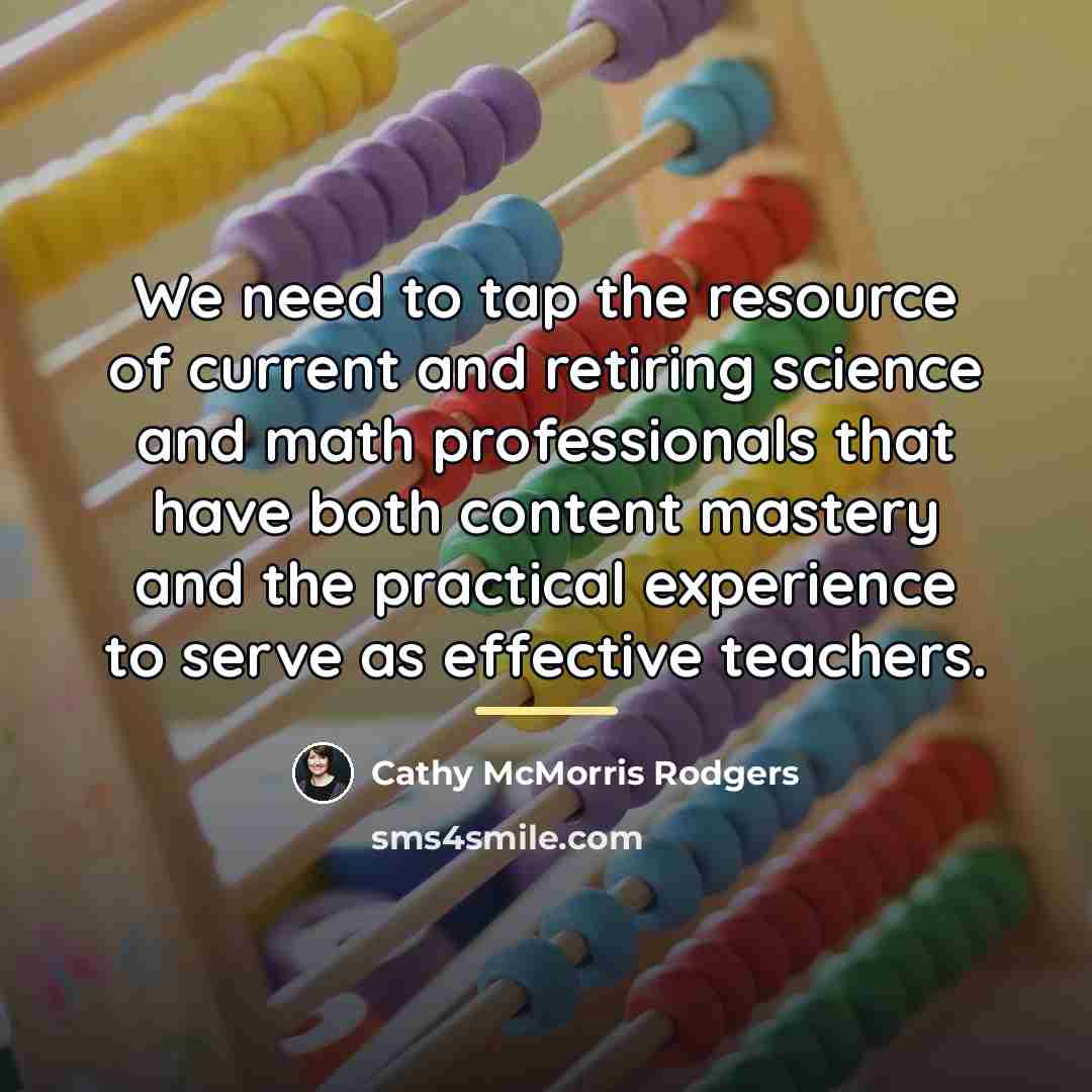 “We need to tap the resource of current and retiring…” quote by Cathy McMorris Rodgers