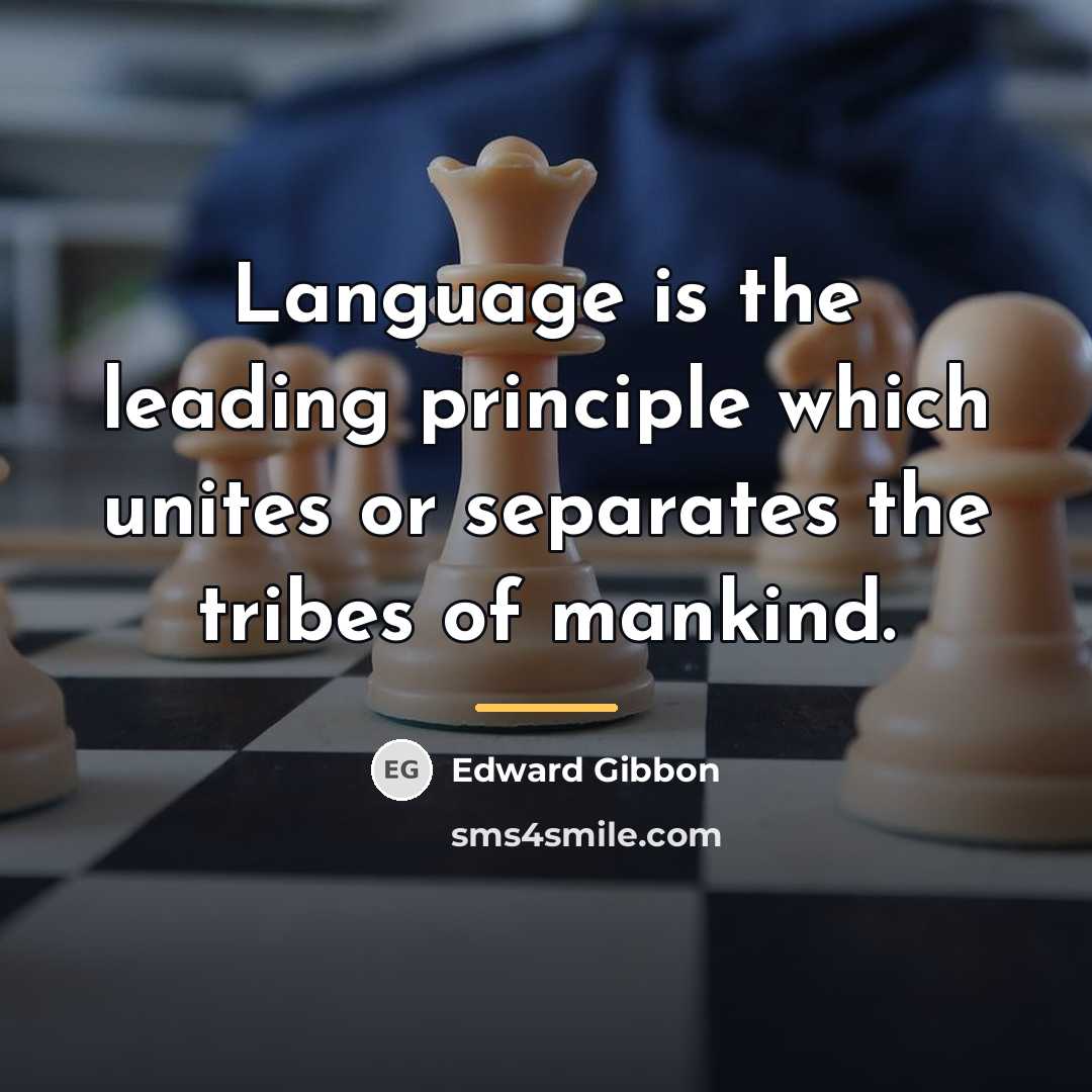 “Language is the leading principle which unites or separates the…” quote by Edward Gibbon