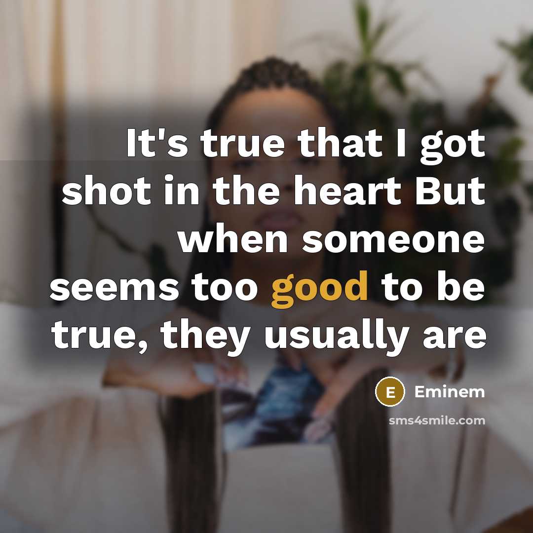 “It's true that I got shot in the heart But…” quote by Eminem