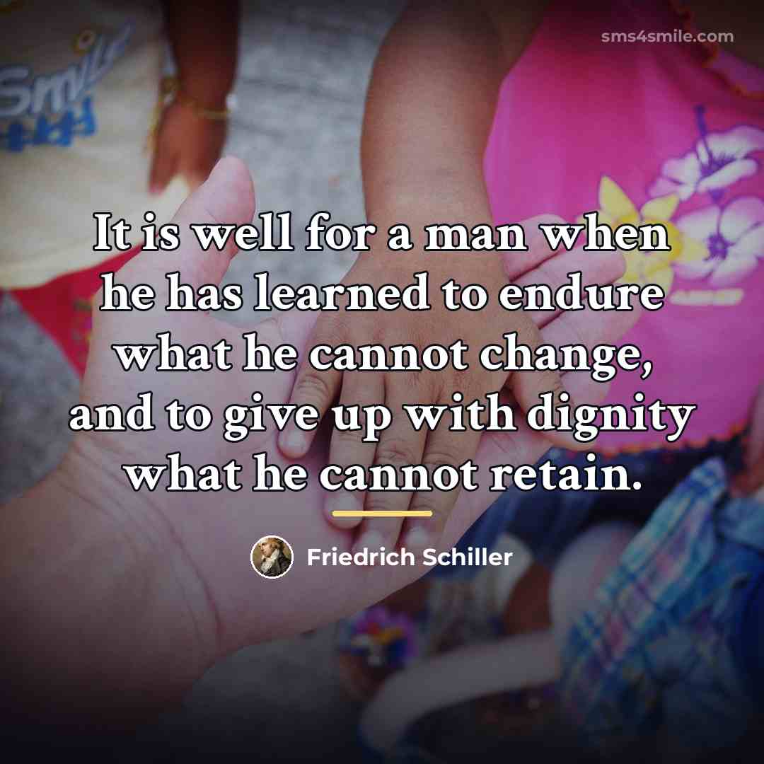 “It is well for a man when he has learned…” quote by Friedrich Schiller