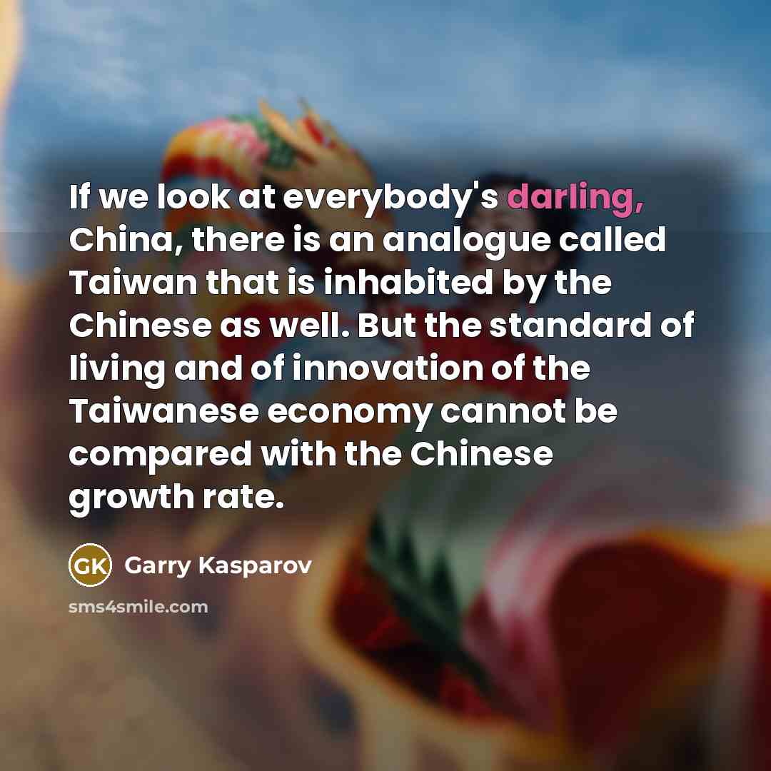 “If we look at everybody's darling, China, there is an…” quote by Garry Kasparov