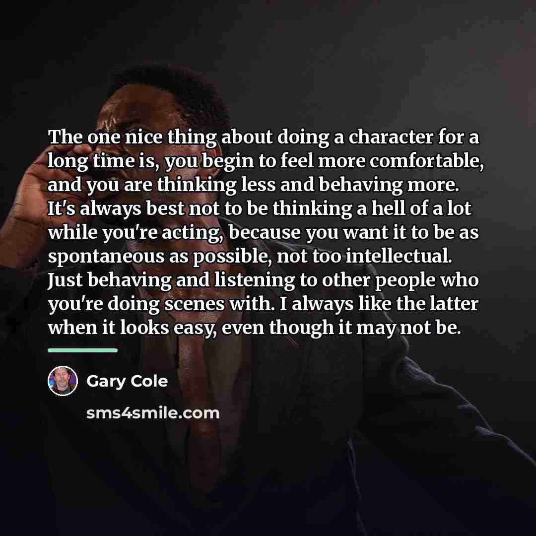“The one nice thing about doing a character for a…” quote by Gary Cole