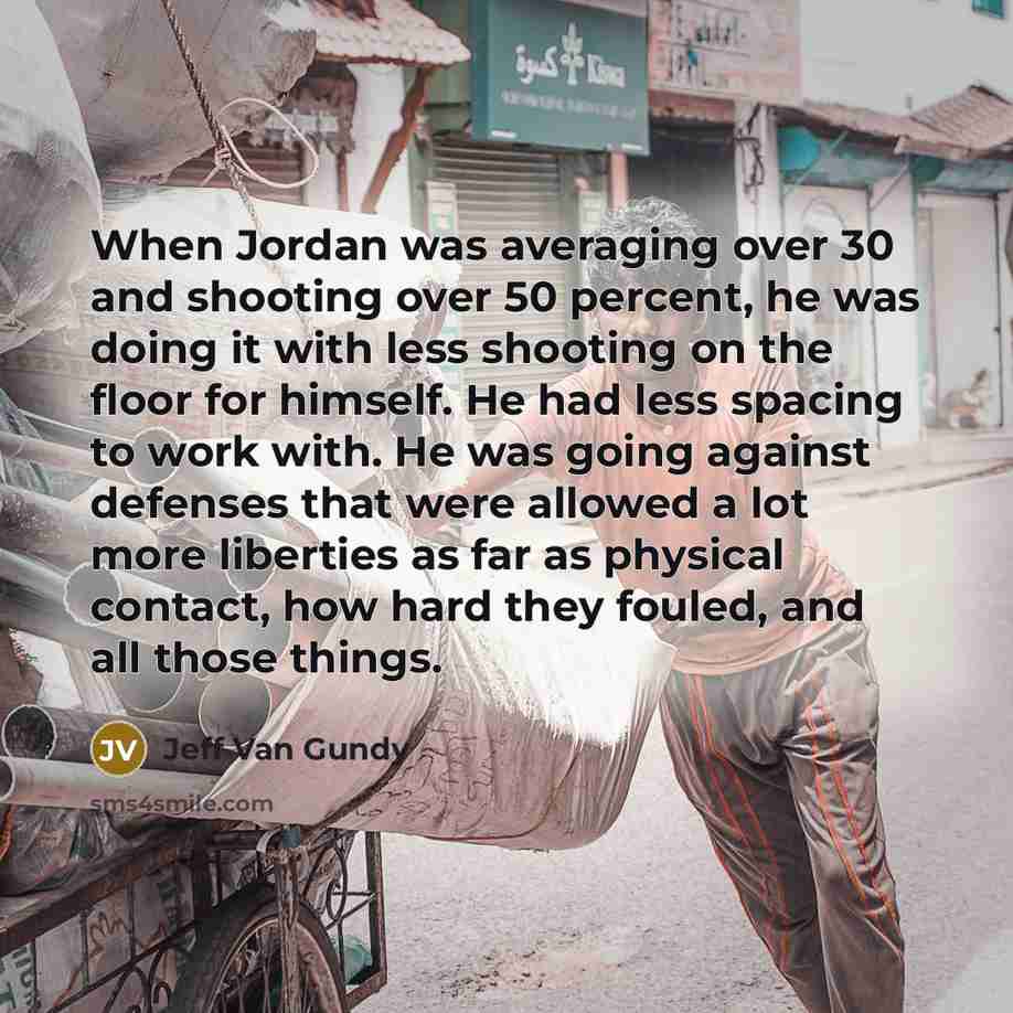 “When Jordan was averaging over 30 and shooting over 50…” quote by Jeff Van Gundy