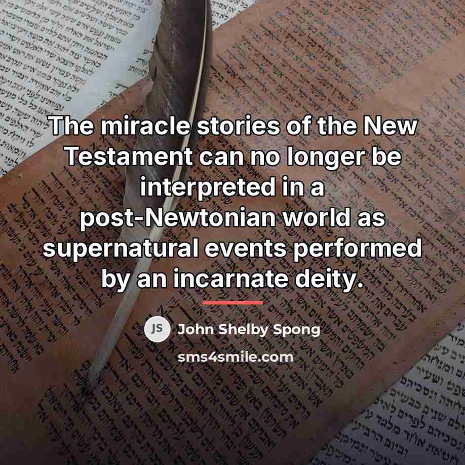 “The miracle stories of the New Testament can no longer…” quote by John Shelby Spong