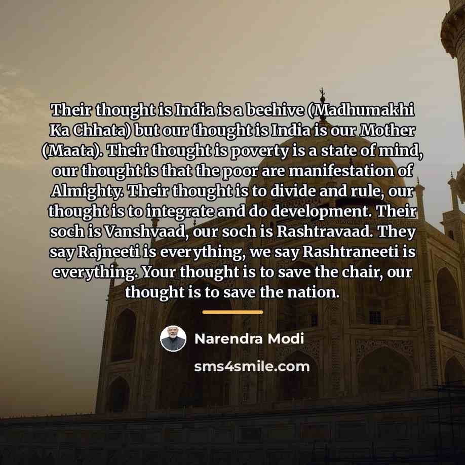 “Their thought is India is a beehive (Madhumakhi Ka Chhata)…” quote by Narendra Modi
