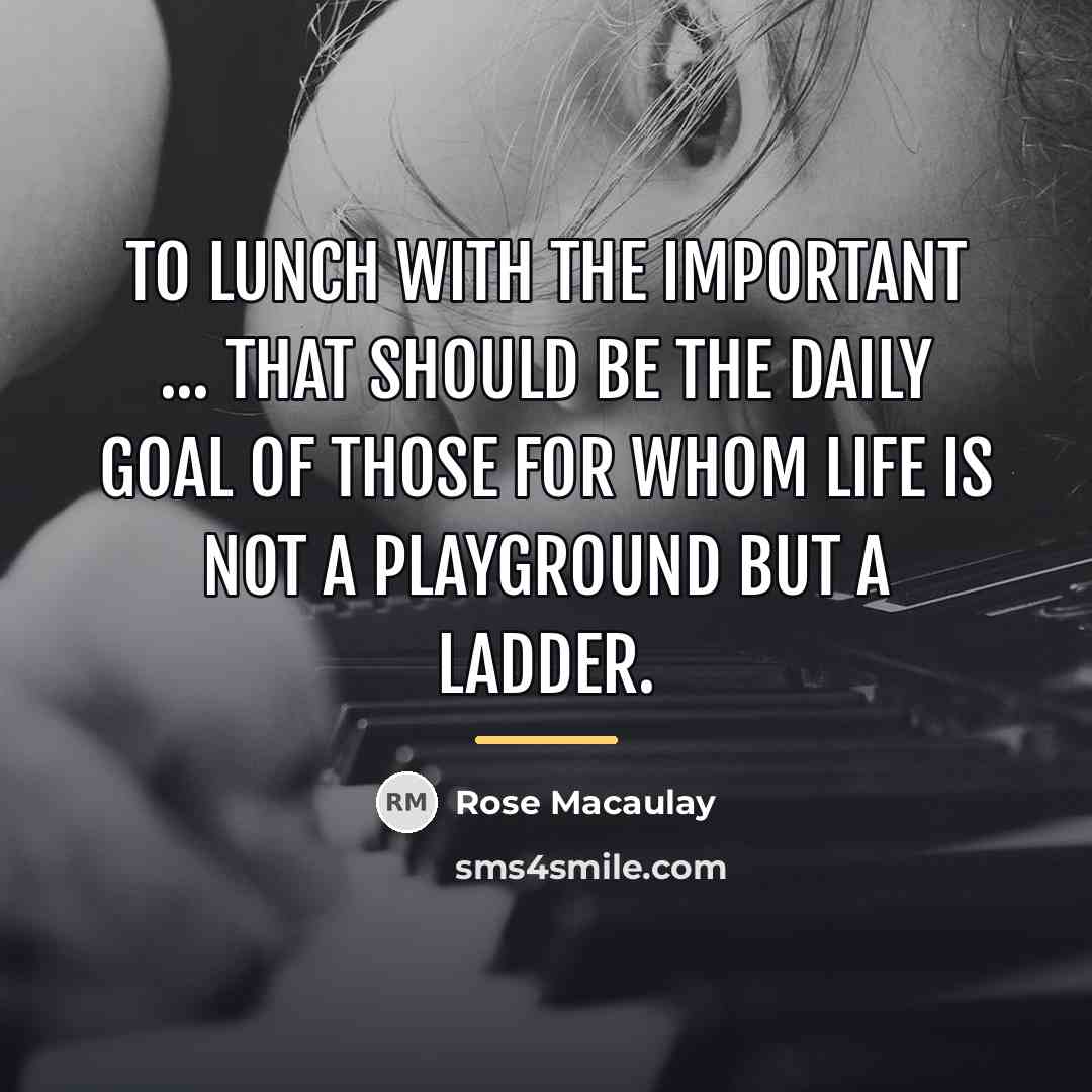 “To lunch with the important ... that should be the…” quote by Rose Macaulay