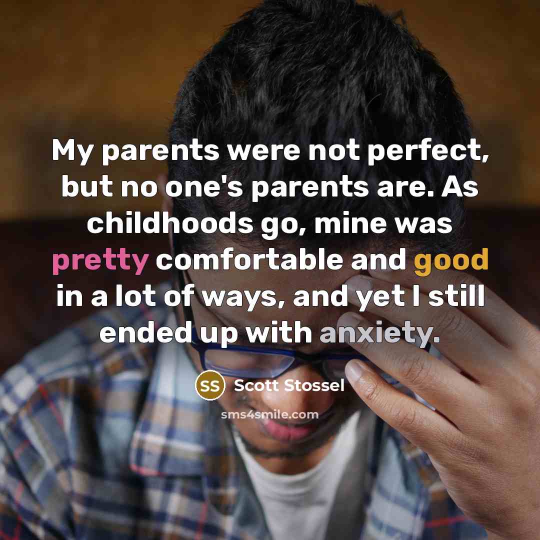 “My parents were not perfect, but no one's parents are.…” quote by Scott Stossel