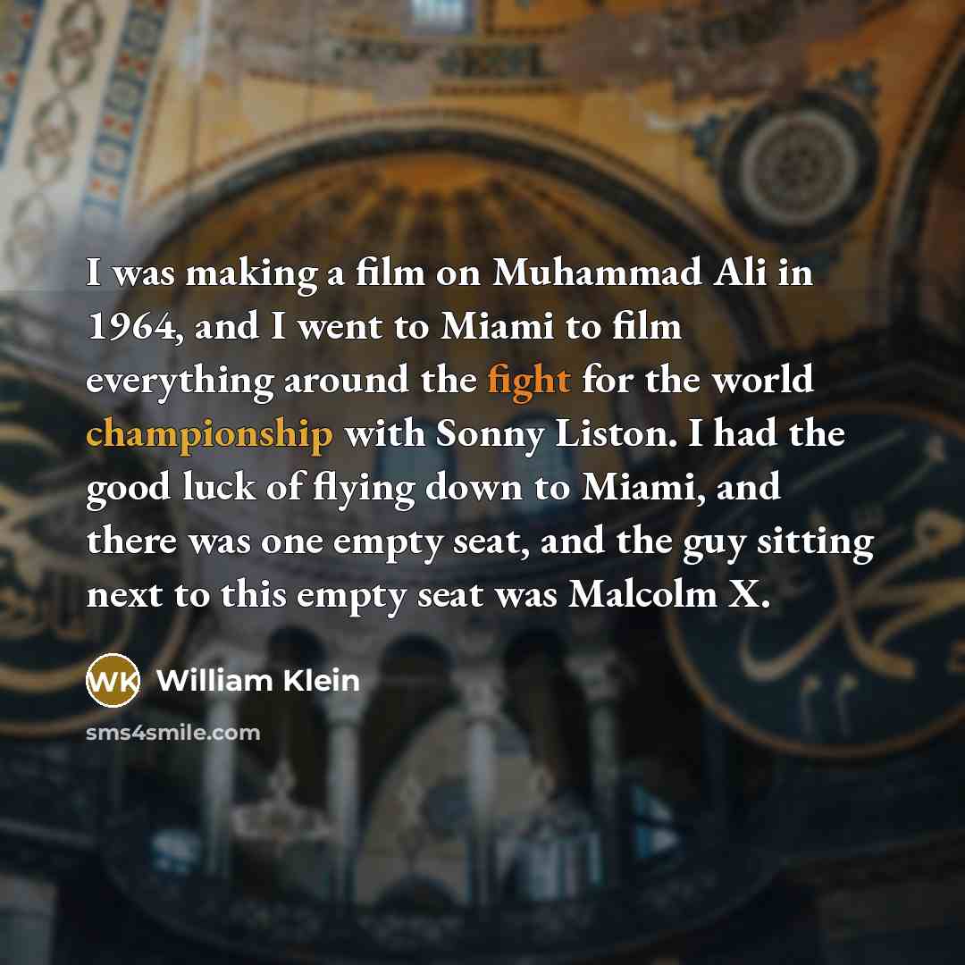 “I was making a film on Muhammad Ali in 1964,…” quote by William Klein