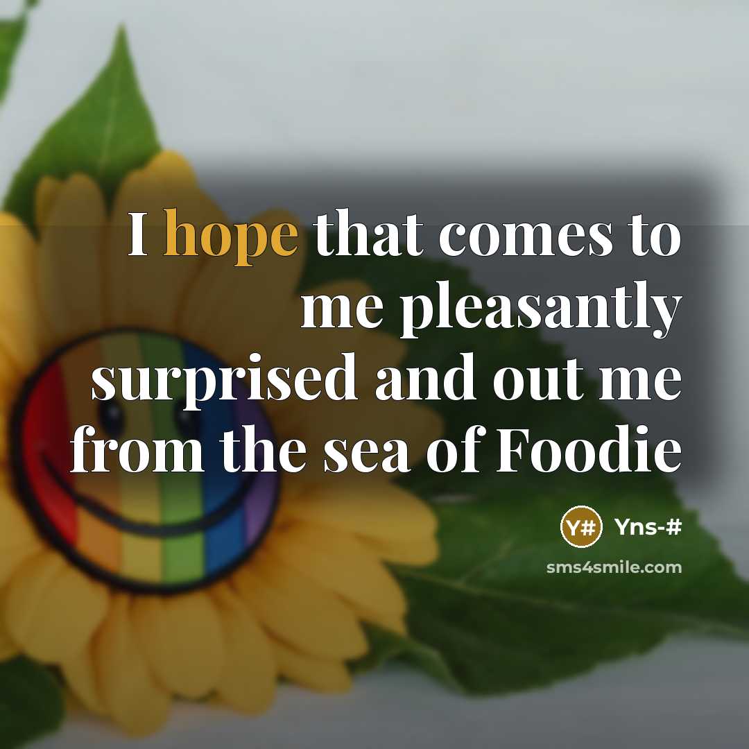 “I hope that comes to me pleasantly surprised and out…” quote by Yns-#