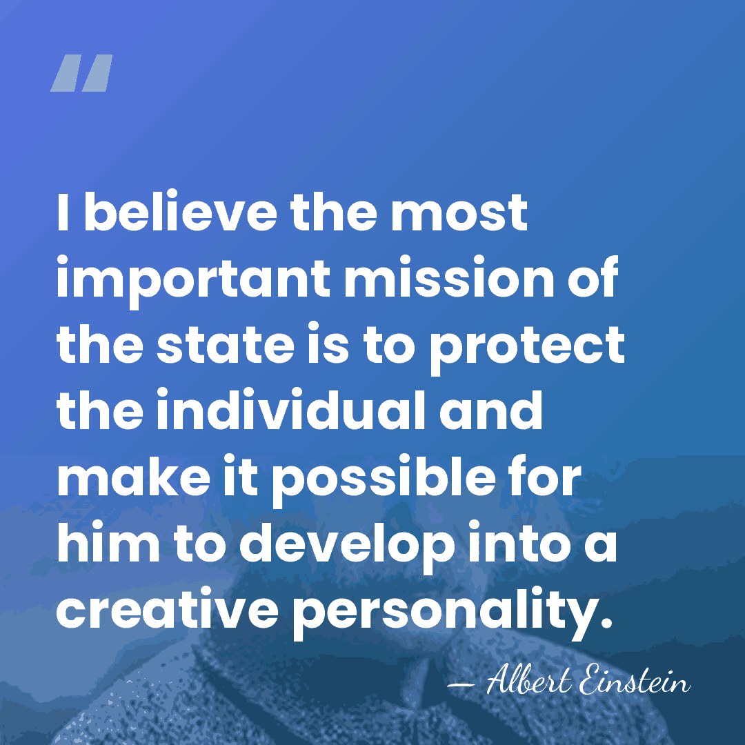 I believe the most important mission of the state is to protect&hellip; - Albert Einstein
