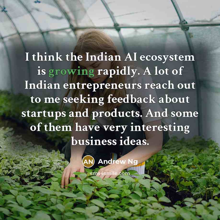 “I think the Indian AI ecosystem is growing rapidly. A…” quote by Andrew Ng