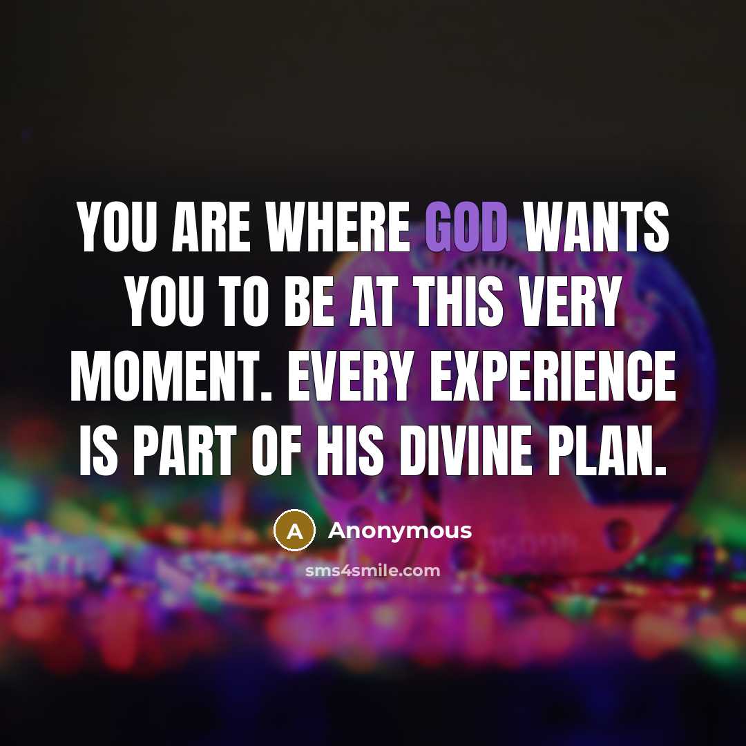 “You are where God wants you to be at this…” quote by Anonymous