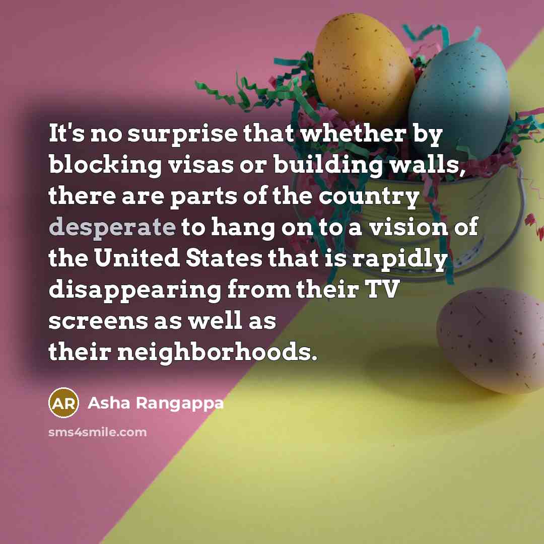 “It's no surprise that whether by blocking visas or building…” quote by Asha Rangappa