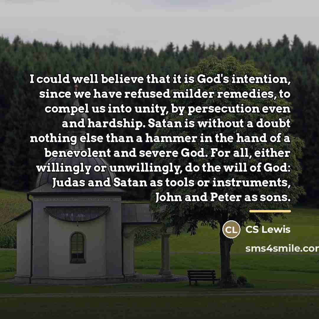 “I could well believe that it is God's intention, since…” quote by CS Lewis