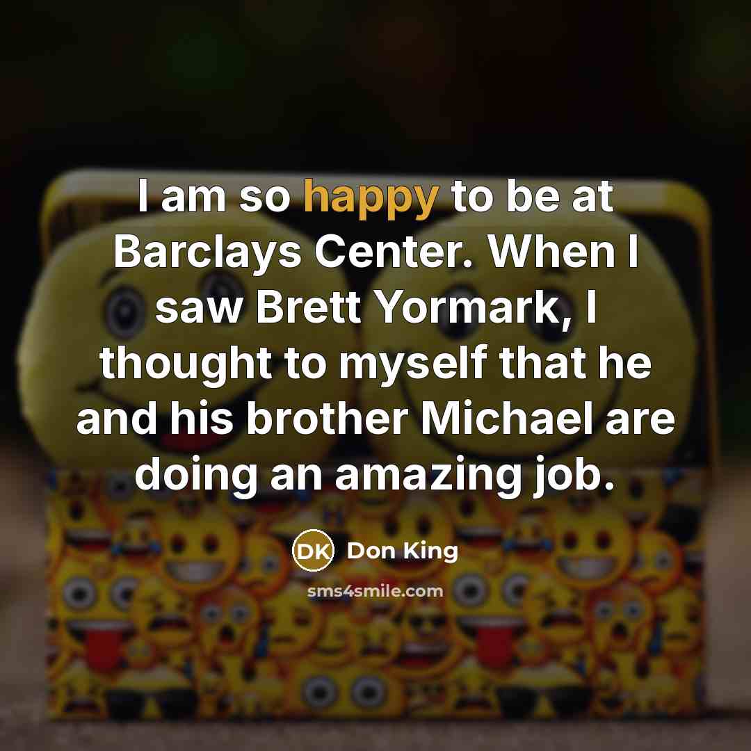 “I am so happy to be at Barclays Center. When…” quote by Don King