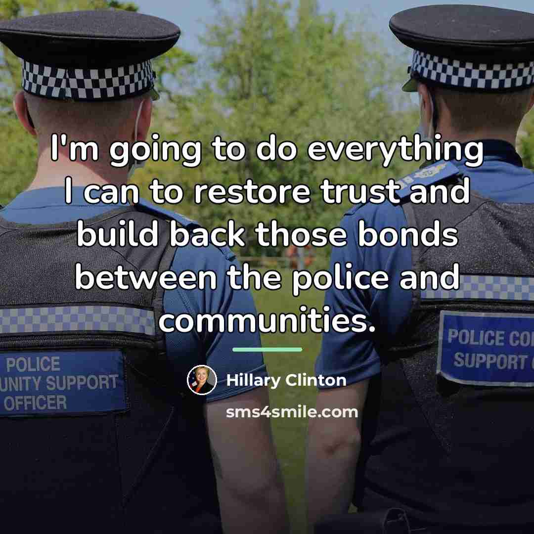 “I'm going to do everything I can to restore trust…” quote by Hillary Clinton