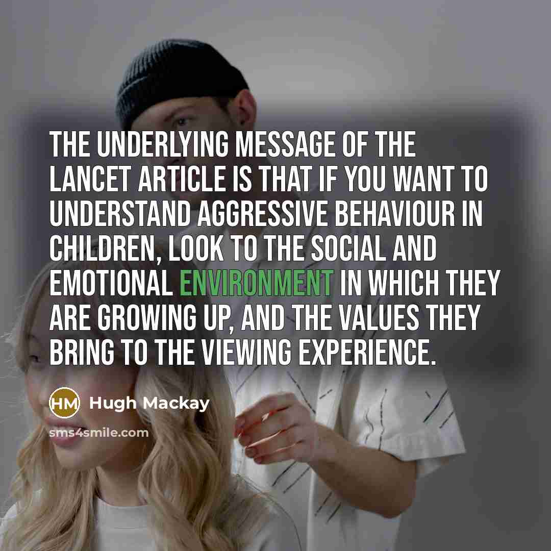 “The underlying message of the Lancet article is that if…” quote by Hugh Mackay