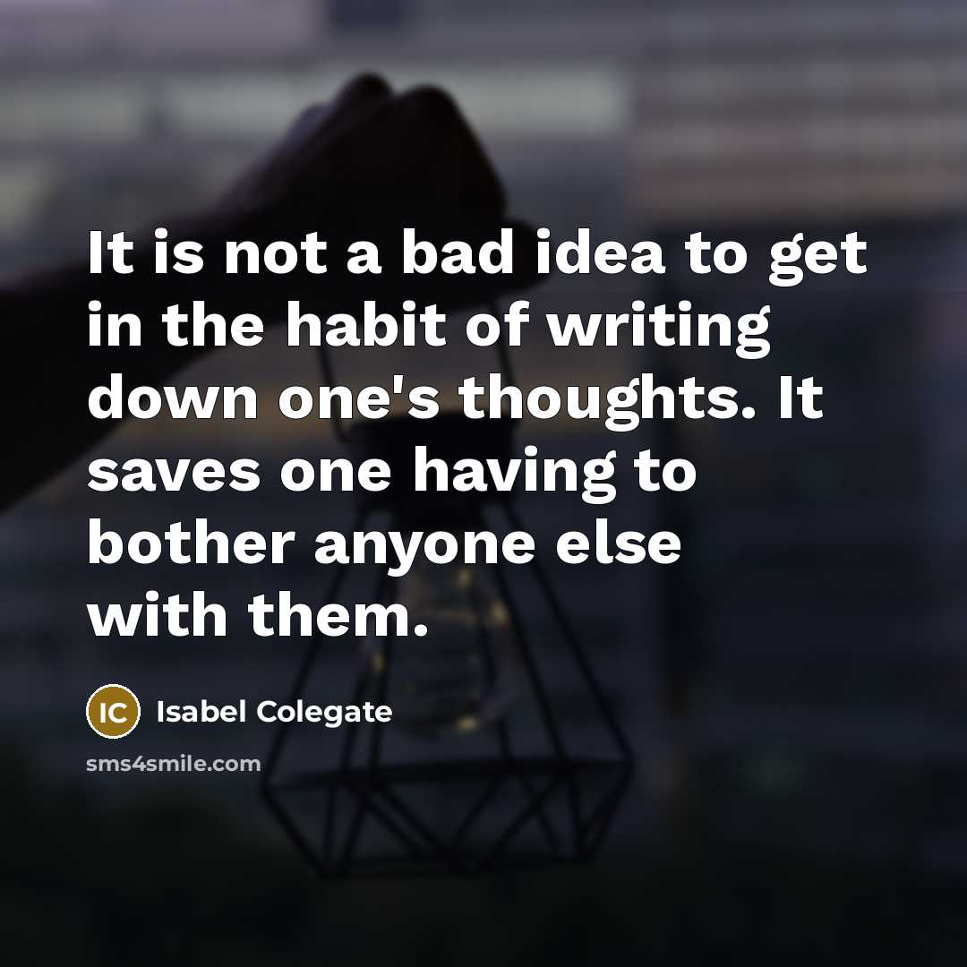 “It is not a bad idea to get in the…” quote by Isabel Colegate