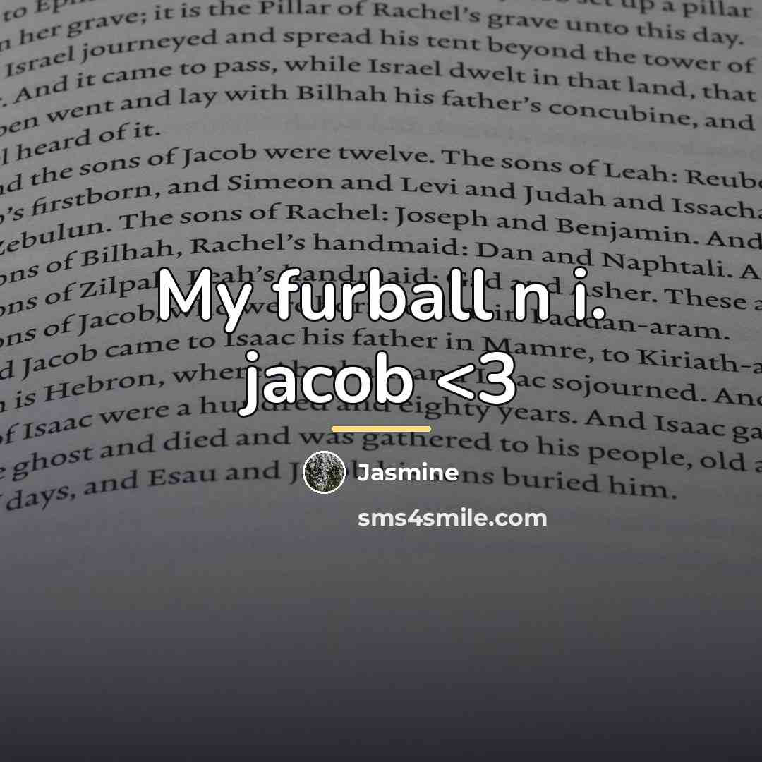 “My furball n i. jacob…” quote by Jasmine