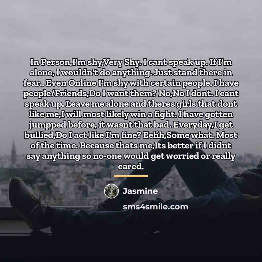 “In Person,I'm shy,Very Shy. I cant speak up. If I'm…” quote by Jasmine