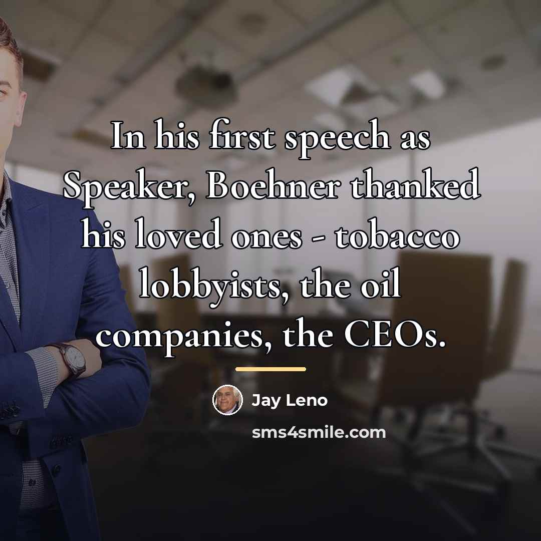 “In his first speech as Speaker, Boehner thanked his loved…” quote by Jay Leno