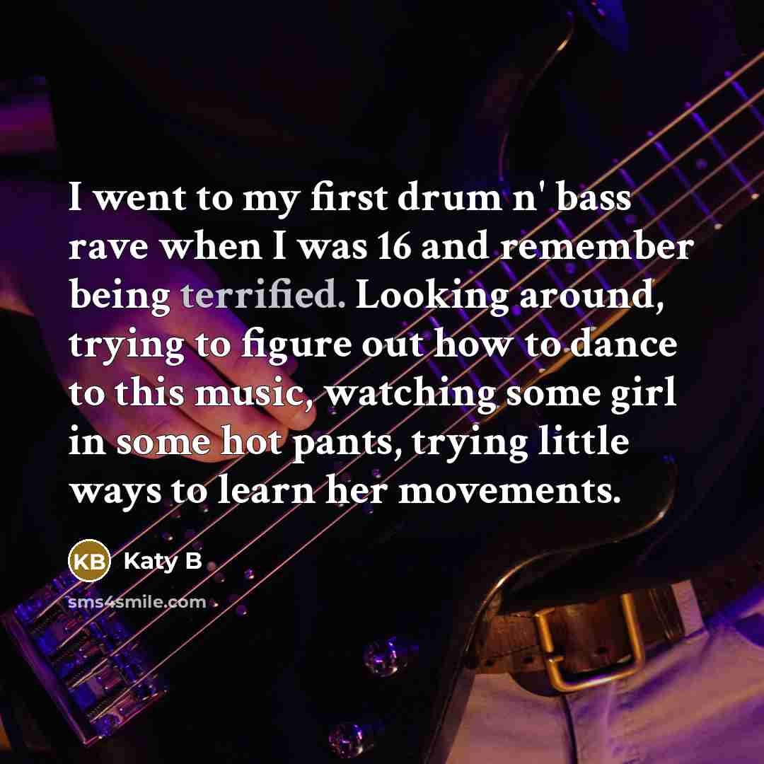 “I went to my first drum n' bass rave when…” quote by Katy B