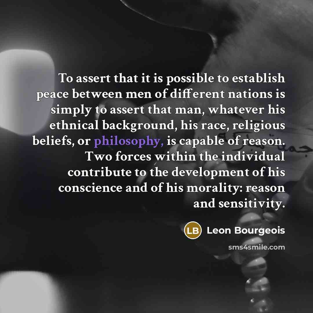 “To assert that it is possible to establish peace between…” quote by Leon Bourgeois