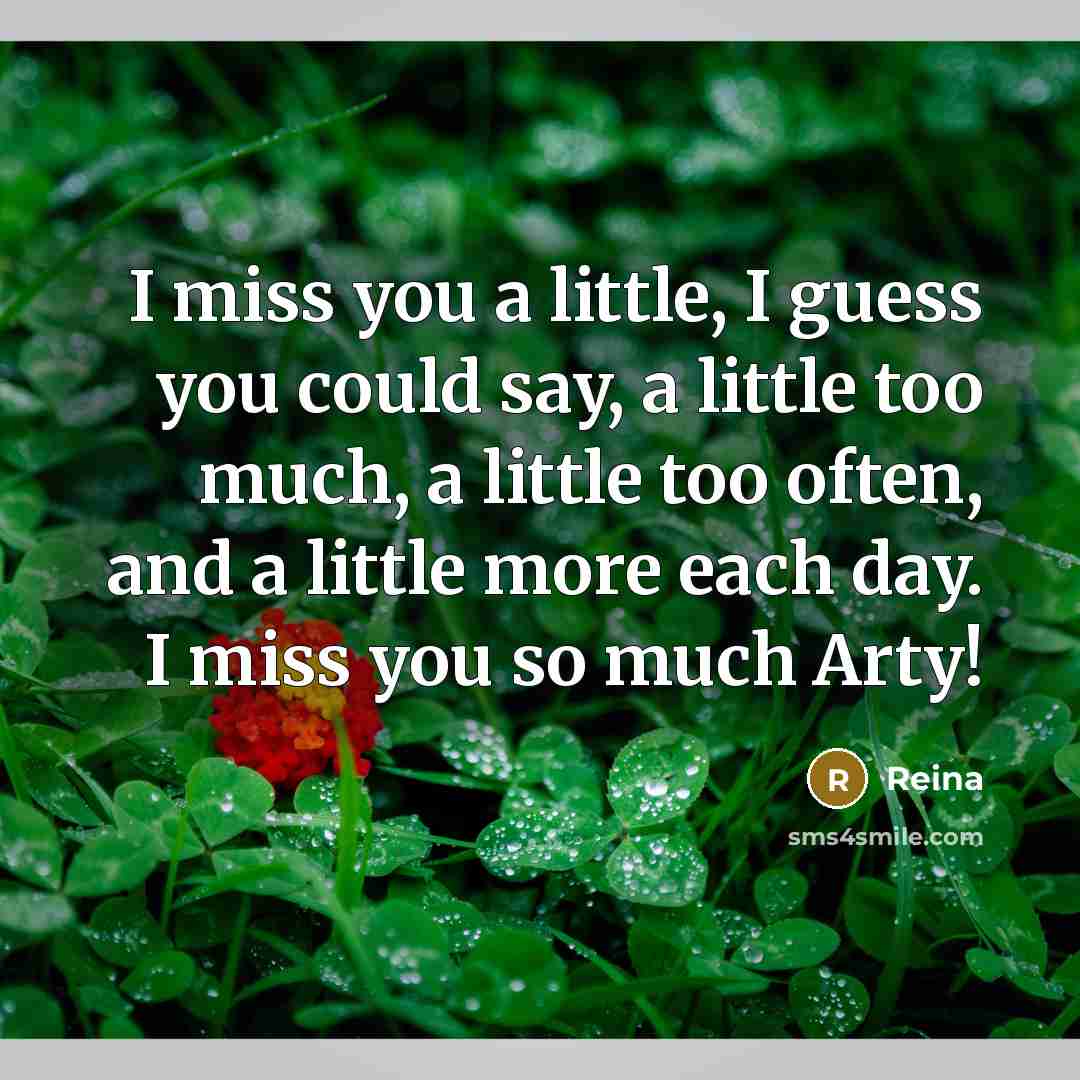 “I miss you a little, I guess you could say,…” quote by Reina