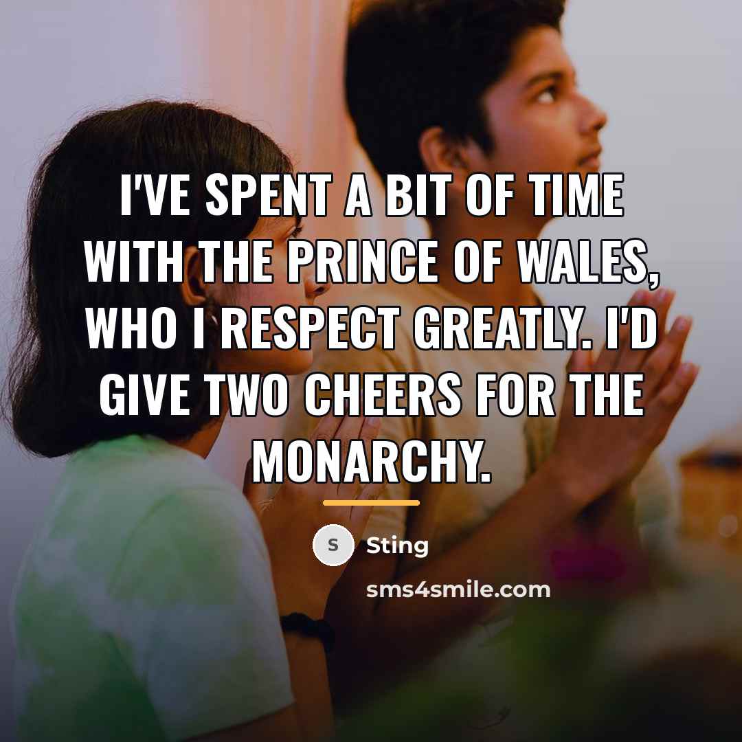“I've spent a bit of time with the Prince of…” quote by Sting
