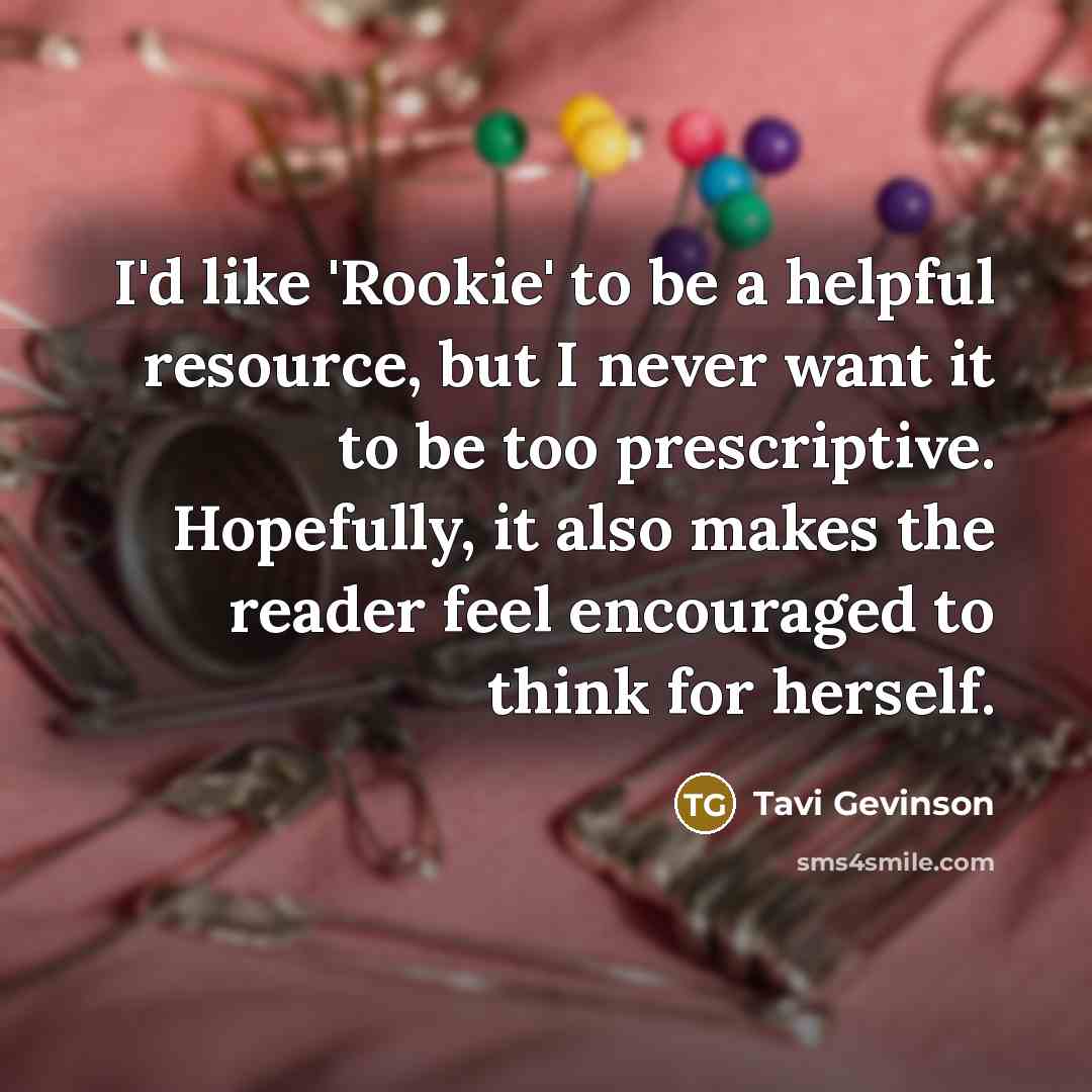 “I'd like 'Rookie' to be a helpful resource, but I…” quote by Tavi Gevinson