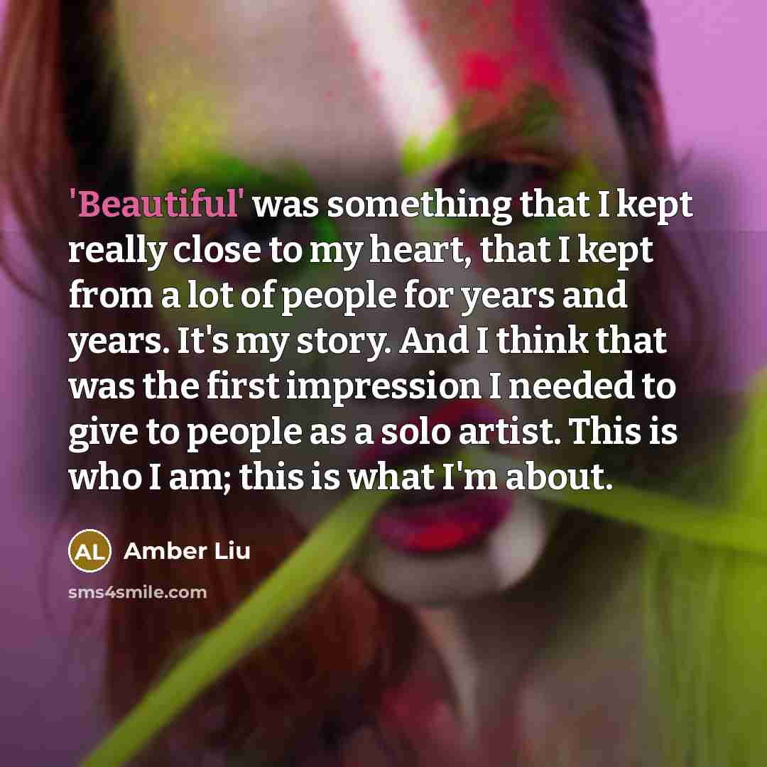 “'Beautiful' was something that I kept really close to my…” quote by Amber Liu