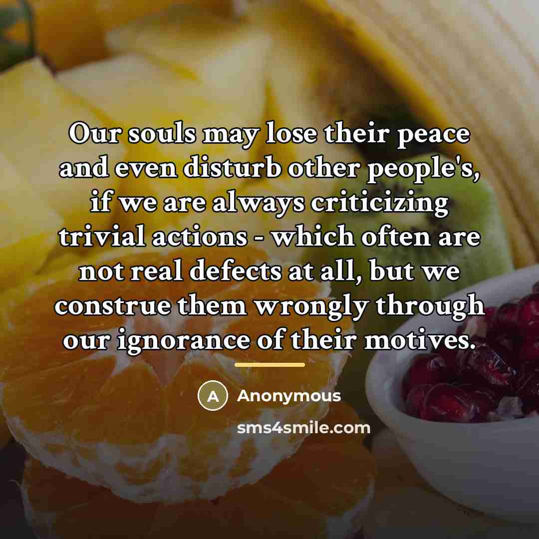 “Our souls may lose their peace and even disturb other…” quote by Anonymous
